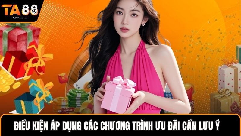 Điều kiện áp dụng các chương trình ưu đãi cần lưu ý 