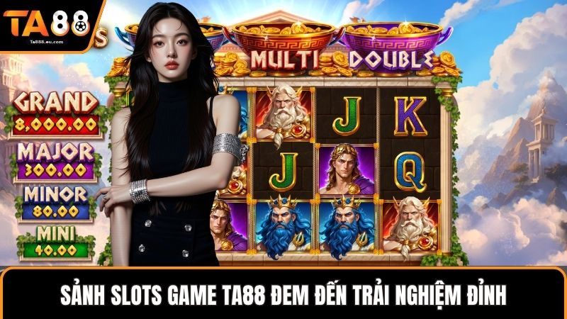 Sảnh slots game Ta88 đem đến trải nghiệm đỉnh
