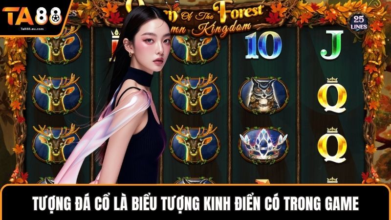 Tượng đá cổ là biểu tượng kinh điển có trong game